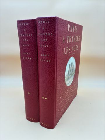 HOFFBAUER : PARIS à travers les âges. Paris, Tchou, 1978, 2 volum...