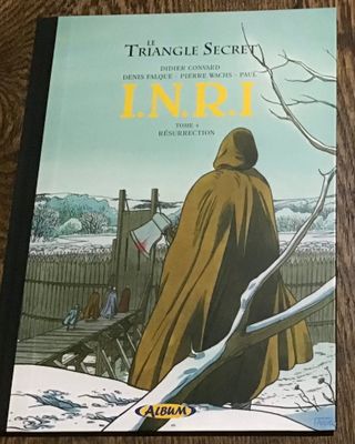 Le Triangle Secret I.N.R.I. Tome 4 Résurrection Didier Conra…