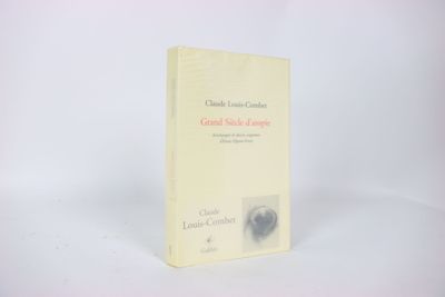 LOUIS-COMBET (Claude). Grand Siècle d'atopie. Accompagné de …