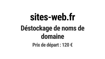 Nom de domaine sites-web.fr. Catégorie: Informatique et tech…