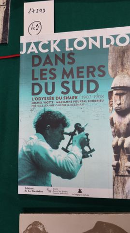 Jack LONDON dans les mers du Sud. L’Odyssée du Snark 1907-1908. E...