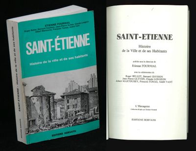 E. Fournial, Saint-Étienne histoire de la ville et de ses ha…