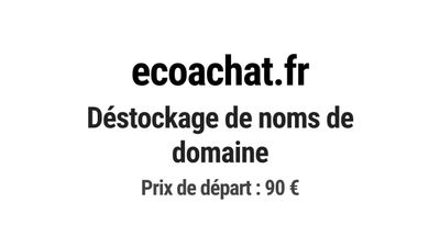 Nom de domaine ecoachat.fr. Catégorie: Écologie et environne…