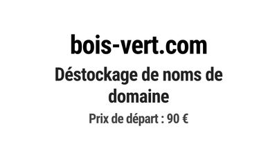 Nom de domaine bois-vert.com. Catégorie: Écologie et environ…