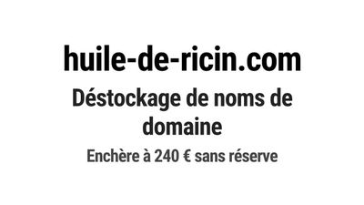 Nom de domaine huile-de-ricin.com.