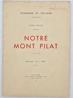 VANEL Pierre. NOTRE MONT PILAT. Illustrations de L. Paret