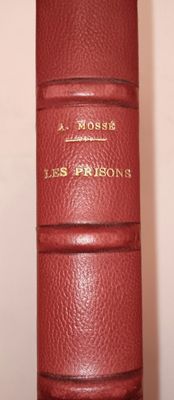 MOSSE (Armand) Les Prisons, et les Institutions d'éducation …