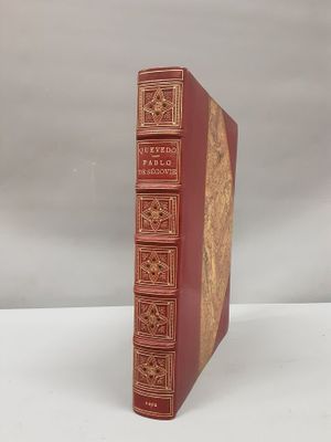 QUEVEDO (Francisco de) - PABLO DE SEGOVIE , EL GRAN TACANO -…