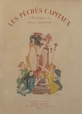 DETOUCHE (Henry). Péchés capitaux. Paris, Boudet, 1900 ; gra…