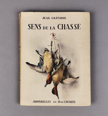 Jean Castaing - Le sens de la chasse - première édition