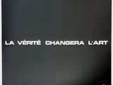 la veritee changera l ' art, a black and white poster with the words ' la veritee changera l ' art '