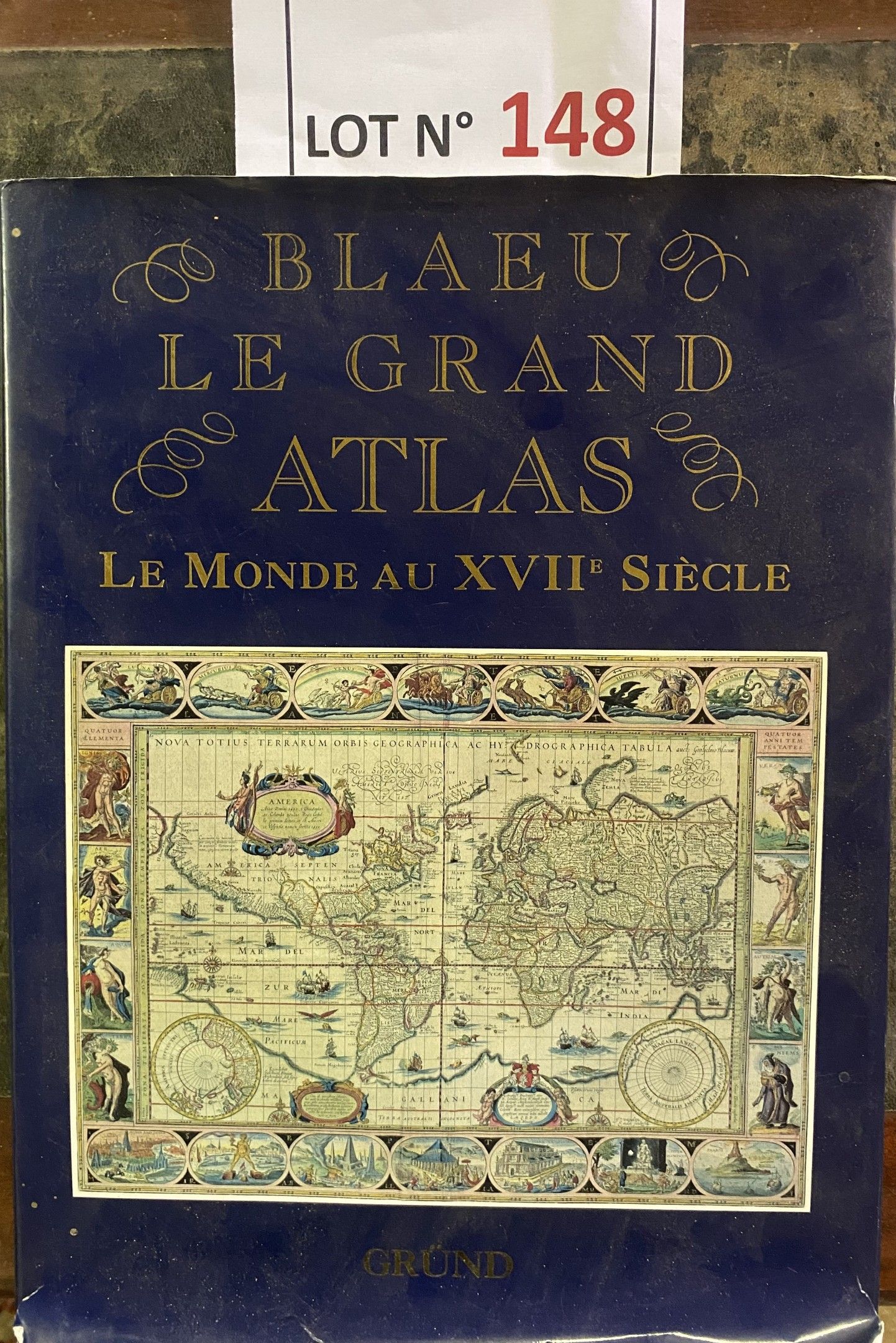 Le Grand Atlas/Grund Éditeur : Blaeu « Le Monde au XVIIeme » 1992 Abondamment illustré de 100 cartes en couleurs sur ...
