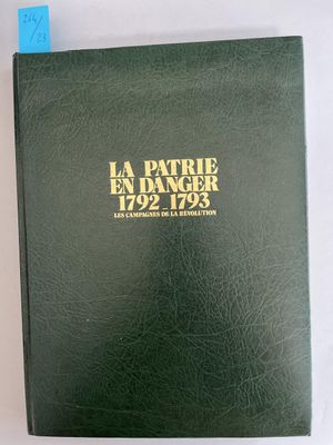 La patrie en danger, 1792-1932, tome 1, tome 2 et tome 3