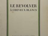 « Le revolver aux cheveux blancs » d'André Breton