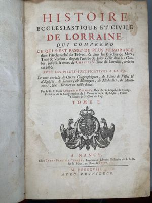 DOM CALMET (Augustin) - Histoire ecclésiastique et civile de Lorraine 