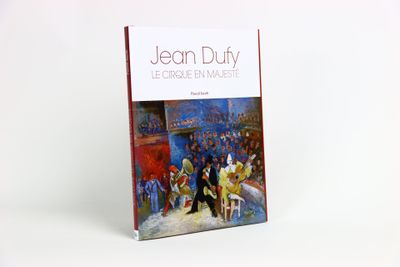 JACOB (Pascal), Jean Dufy : Le cirque en majesté, Paris, Mag…