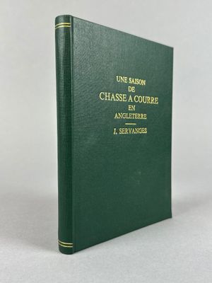 SERVANGES (J.). Une saison de chasse à courre en Angleterre.…