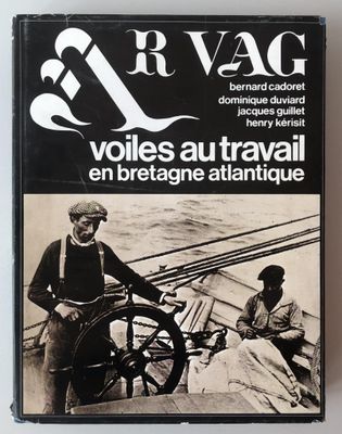 Ar Vag. Voiles au travail en Bretagne atlantique.