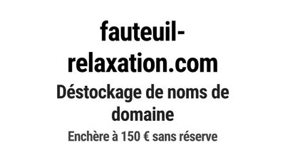 Nom de domaine fauteuil-relaxation.
