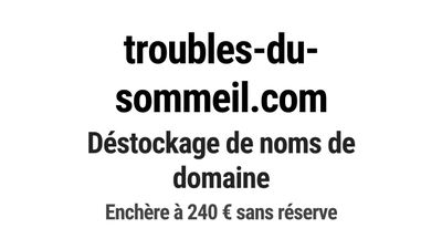 Nom de domaine troubles-du-sommeil.