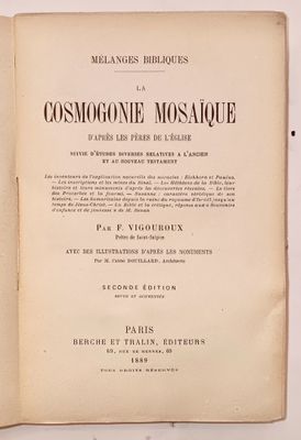VIGOUROUX (F) La COSMOGONIE MOSAIQUE... Paris, Berche & Tral…