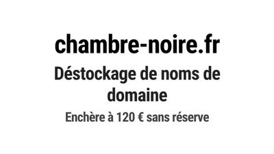 Nom de domaine chambre-noire.fr.