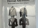 Couverture du livre « Les ancêtres éternels : l'art du reliquaire en Afrique centrale »