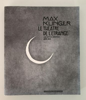 Max Klinger le théâtre de l'étrange : Les suites gravées 187…