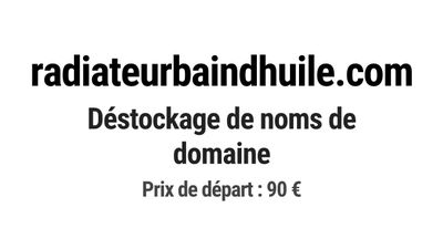 Nom de domaine radiateurbaindhuile.