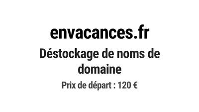 Nom de domaine envacances.fr. Catégorie: Tourisme et voyage.