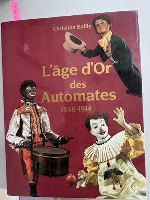 the cover of the book lage d ' or des automatees 1848 - 1914