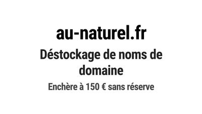 Nom de domaine au-naturel.fr. Catégorie: Beauté et cosmétiqu…