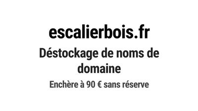 Nom de domaine escalierbois.fr.