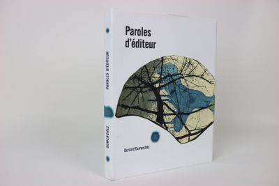 DUMERCHEZ (Bernard), Paroles d'éditeur, Creil, A.