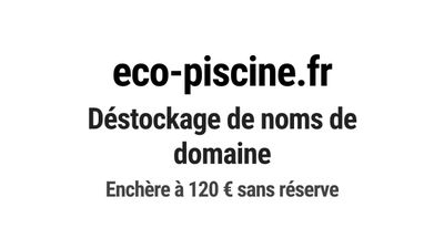 Nom de domaine eco-piscine.fr. Catégorie: Écologie et enviro…