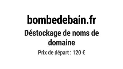Nom de domaine bombedebain.fr. Catégorie: Beauté et cosmétiq…