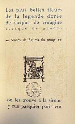 VORAGINE (Jacques de). Les Plus belles fleurs de la legende …