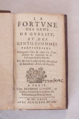 CAILLIÈRE (Jacques de) : « La Fortune des Gens de Qualité et…
