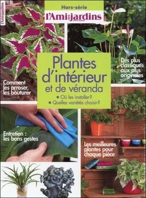 L'AMI DES JARDINS - Magazine Hors-série - Plantes d'intérieu…