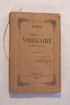 TOURTOULON (Charles de) : « Notes pour servir à un Nobiliair…