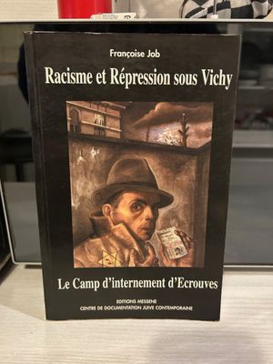 JOB (Françoise) - Racisme et répression sous Vichy.
