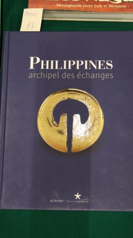 PHILIPPINES archipel des échanges. Actes sud, musée du quai Branl...