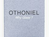 a blue book with the title of the book, othoniel why glass?
