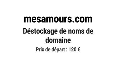 Nom de domaine mesamours.com. Catégorie: Services à la perso…