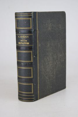 GUEPIN, A. Histoire de Nantes. Seconde édition avec dessins …