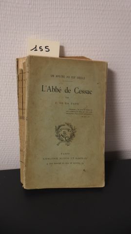 J. de LA FAYE, L’Abbé de Cessac, Paris, s.d., 388p.