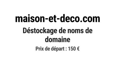 Nom de domaine maison-et-deco.com.
