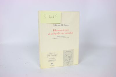 DI ROCCO (Fabienne). Eduardo Arroyo et le Paradis des mouche…