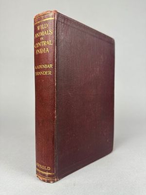 DUNBAR BRANDER (A. A.). Wild Animals in Central India. Londr…