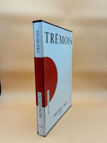 TREMOIS rencontre. Frédéric Birr éditeur. 1977.